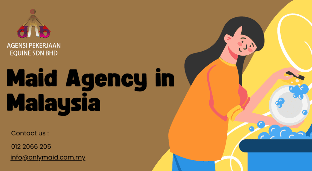 Maid Agency in Malaysia