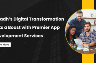 Riyadh’s Digital Transformation Gets a Boost with Premier App Development Services
