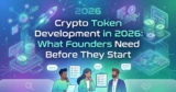 Crypto Token Development in 2026: What Founders Need Before They Start