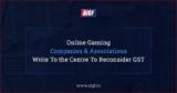 Online Gaming Companies & Associations Write To The Centre To Reconsider GST